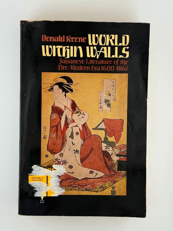 World Within Walls: Japanese Literature From The Edo Period (1600–1867) By Donald Keene 1