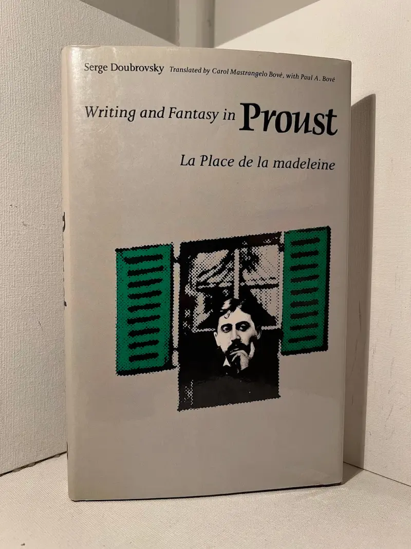 Writing And Fantasy In Proust: Serge Doubrovsky'S Literary Study 1