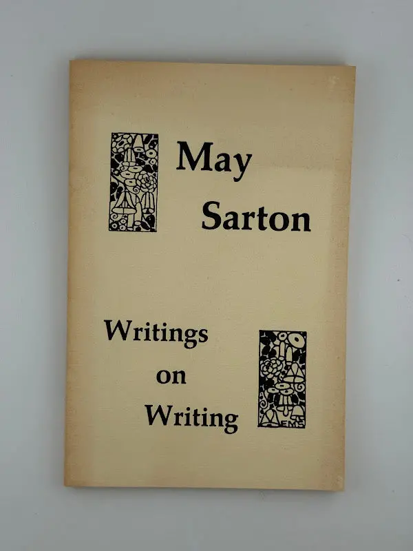Writings On Writing: Reflections And Advice From May Sarton 1