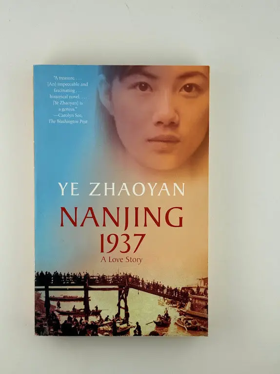 Ye Zhaoyan'S Historical Novel Nanjing 1937 1