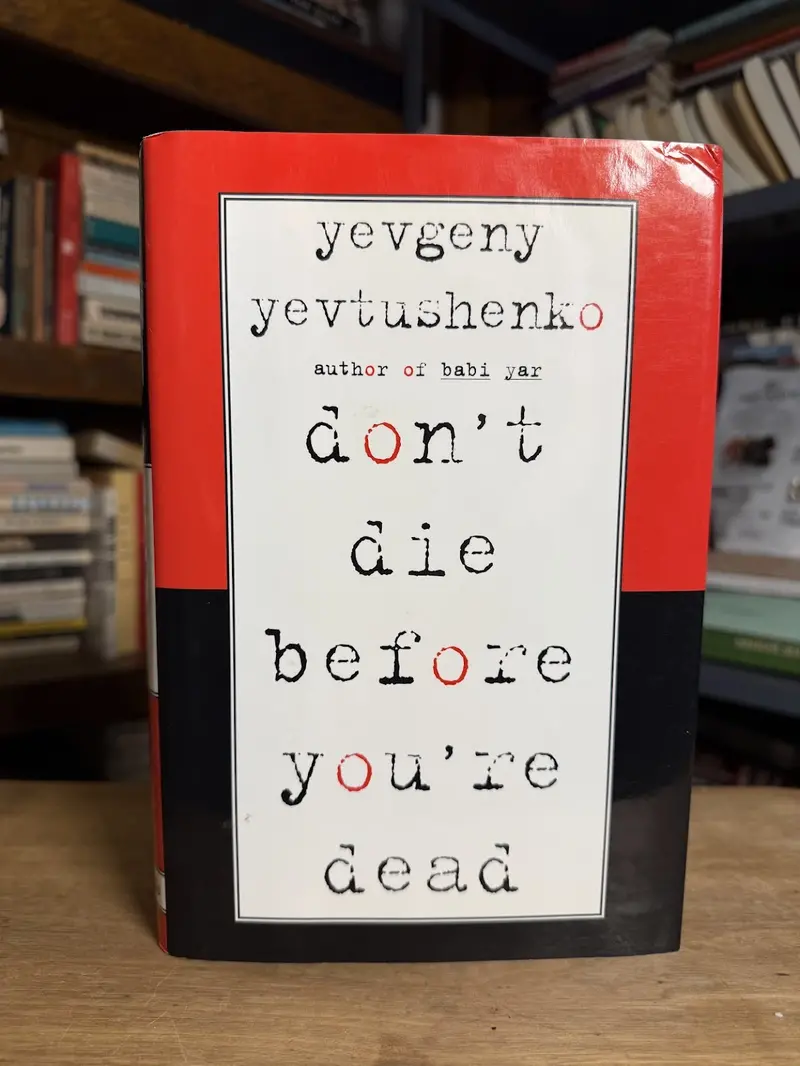Yevgeny Yevtushenko'S Don'T Die Before You'Re Dead – Poetic Reflections On Life And Mortality 1