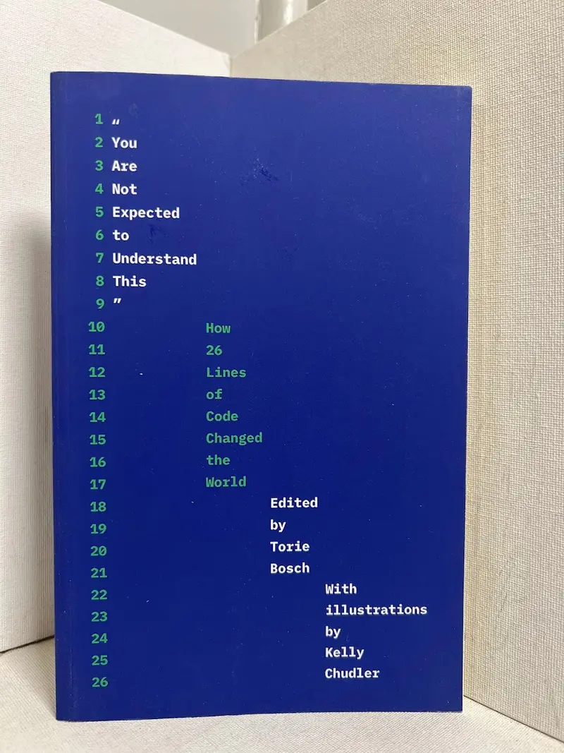 You Are Not Expected To Understand This: Essays On Technology, Culture, And The Unforeseen By Torie Bosch 1