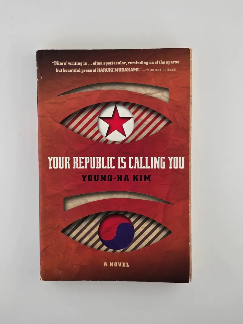 Young-Ha Kim’S Your Republic Is Calling You: A South Korean Spy Thriller 1
