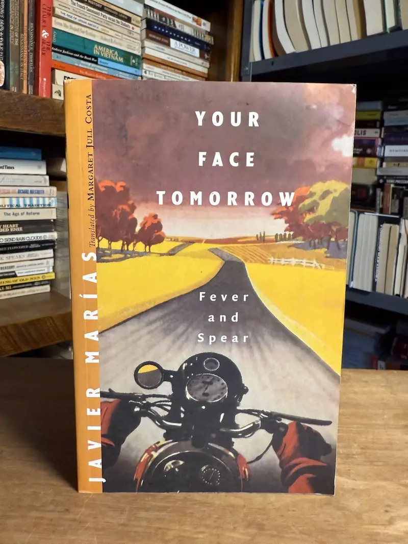 Your Face Tomorrow: Javier Marías’ Literary Spy Trilogy 1