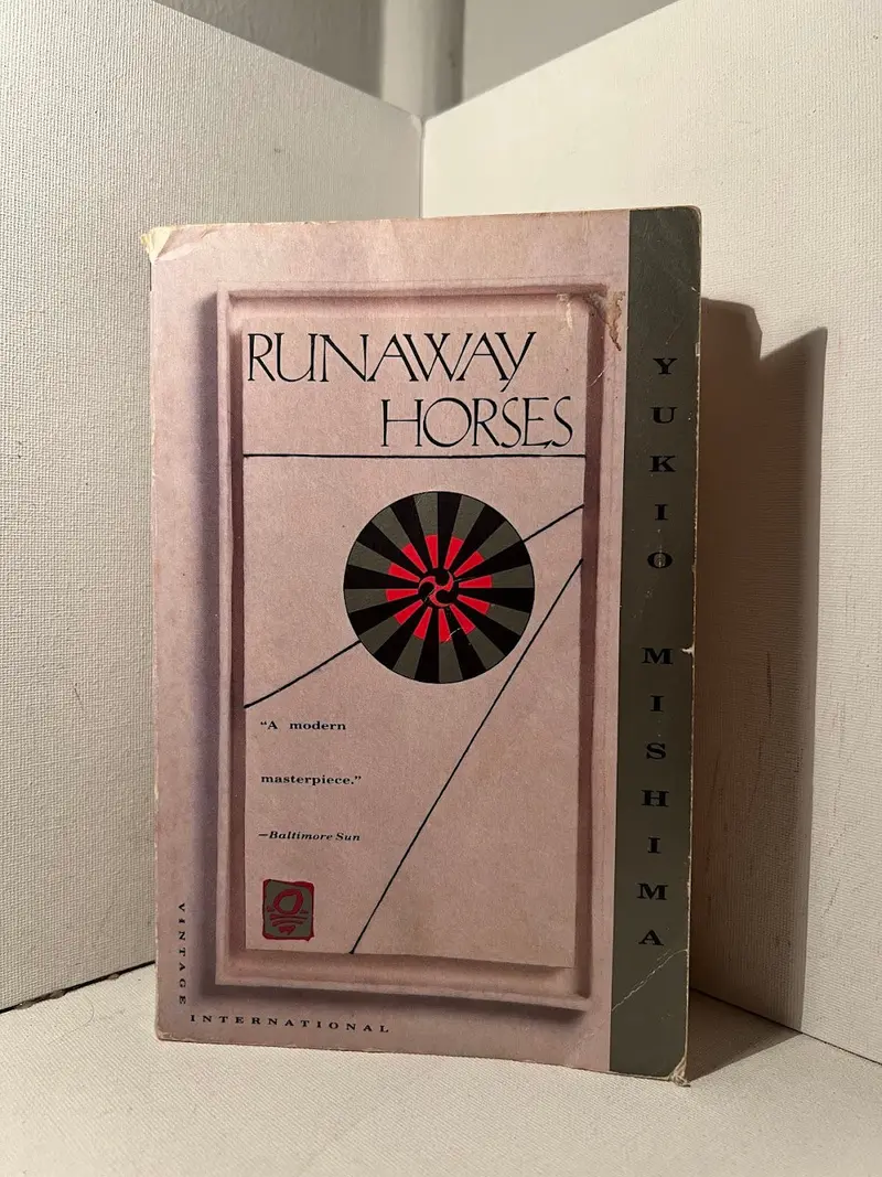 Yukio Mishima'S Runaway Horses: The Second Volume Of The Sea Of Fertility Tetralogy 1