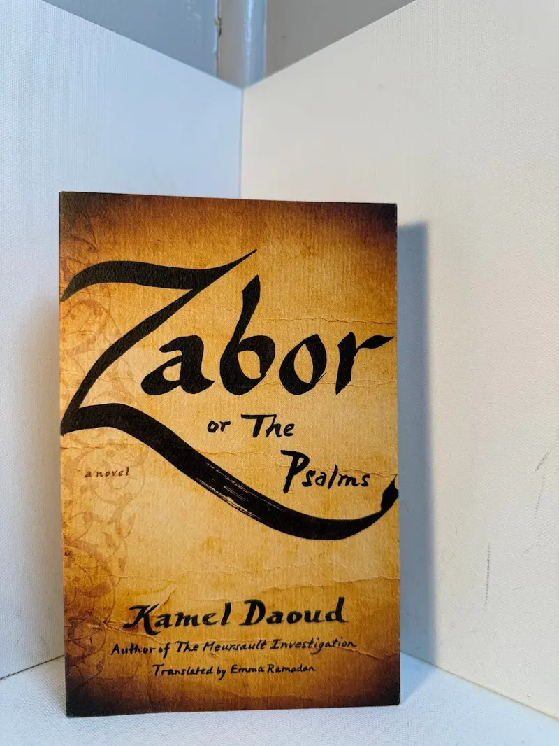 Zabor, Or The Psalms: A Philosophical Novel By Kamel Daoud 1