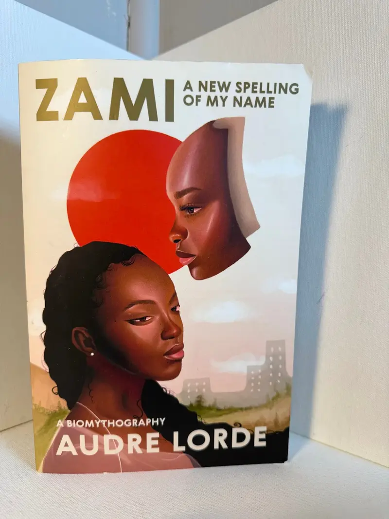 Zami: A Biomythographic Narrative By Audre Lorde 1