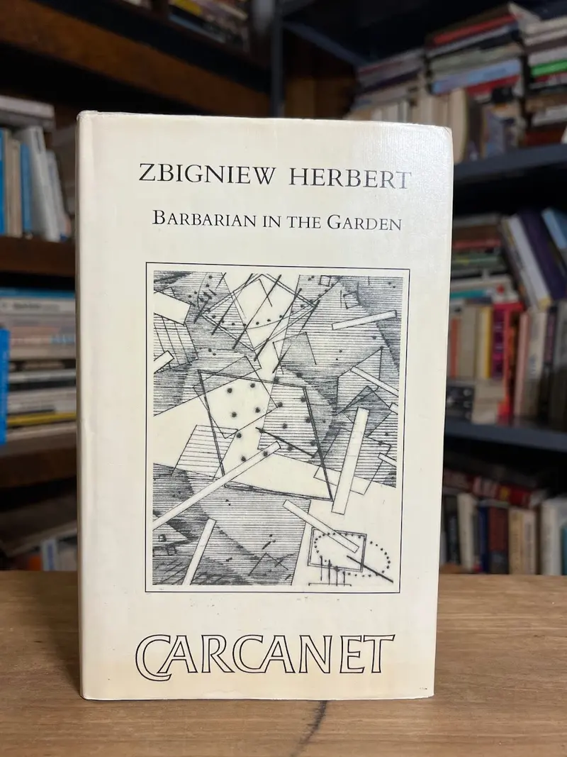 Zbigniew Herbert’S Meditative Prose: Barbarian In The Garden And Cultural Memory 1