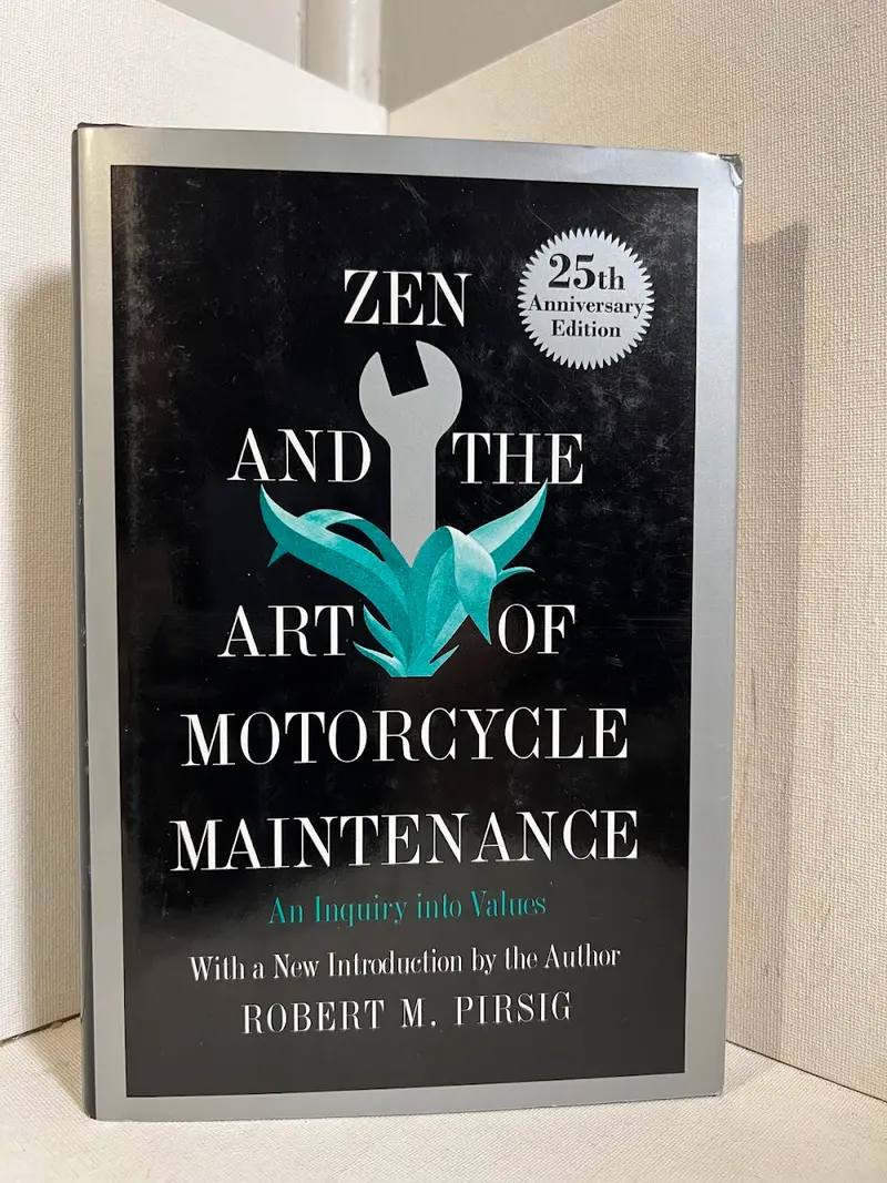 Zen And The Art Of Motorcycle Maintenance: An Inquiry Into Values By Robert M. Pirsig 1