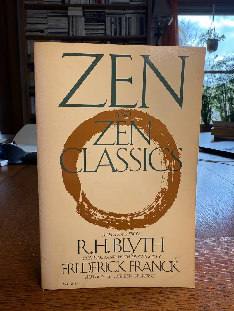Zen And Zen Classics: Selected Writings Of R.H. Blyth 1