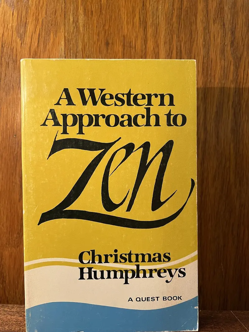 Zen Through Western Eyes: A Comparative Perspective By Christmas Humphreys 1